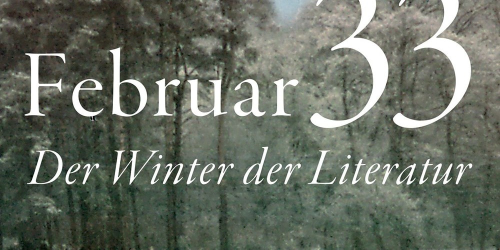 Tickets »Februar 33. Der Winter der Literatur«, in Berlin