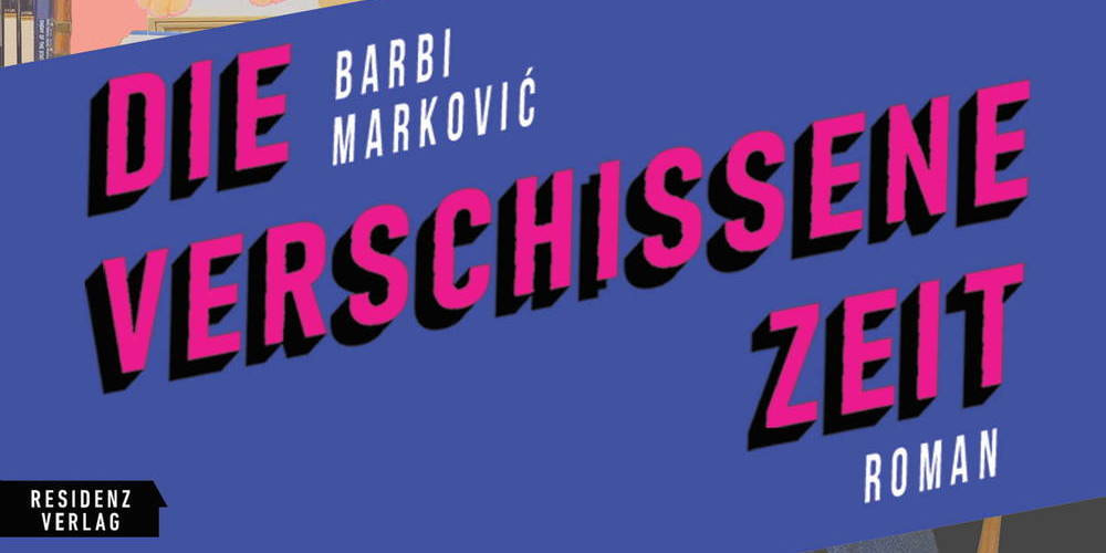 Tickets Barbi Marković »Die verschissene Zeit«, in Berlin