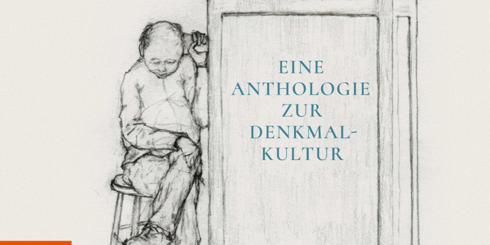 Tickets »Was denkt das Denkmal? Eine Anthologie zur Denkmalkultur« , in Berlin