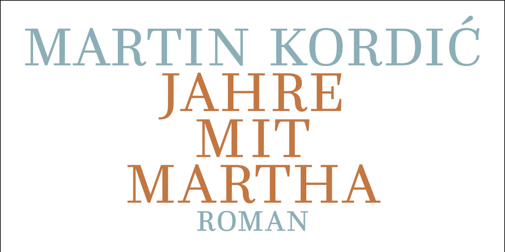 Tickets Martin Kordić »Jahre mit Martha«, in Berlin